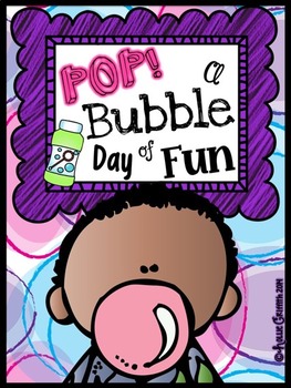 Preview of End of the Year Activities: POP! A Bubble Day of FUN