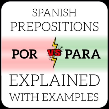 POR and PARA Explanation Guide [ + Real Examples Por VS Para] | TpT