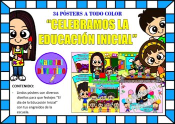 Preview of PÓSTERS COLORIDOS - El Día de la Educación Inicial (IMPRIMIBLES) |KINDER|