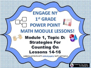 Preview of POWER POINT Slides:  1st Grade Engage NY Module 1, Topic D lessons (14-16)!