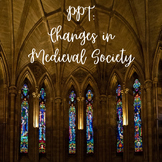 PPT: Changes in Medieval Society