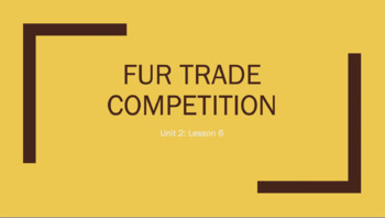 Preview of PPT Fur Trade Competition in Early Canada between HBC and NWC + Homework