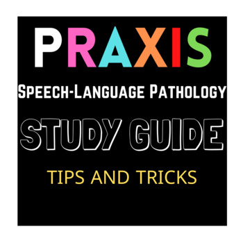 Preview of PRAXIS STUDY GUIDE (SPEECH-LANGUAGE PATHOLOGY)