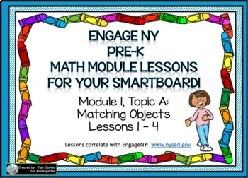 Preview of PRE-K ENGAGE NY MATH MODULE 1, TOPIC A:  LESSONS 1-4 FOR YOUR SMARTBOARD!