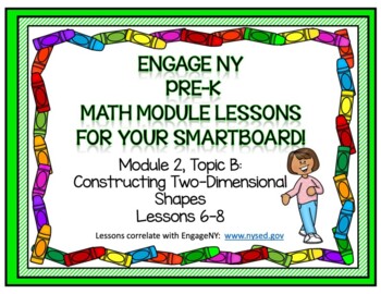 Preview of PRE-K ENGAGE NY MATH MODULE 2, TOPIC B : Lessons 6-8 for your SmartBoard!