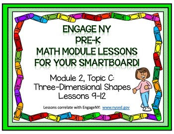Preview of PRE-K ENGAGE NY MATH MODULE 2, TOPIC C : Lessons 9-12 for your SmartBoard!