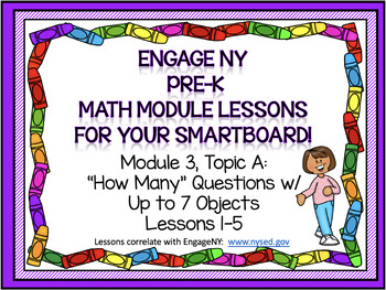 Preview of PRE-K ENGAGE NY MATH MODULE 3, TOPIC A : Lessons 1-5 for your SmartBoard!