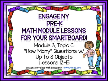 Preview of PRE-K ENGAGE NY MATH MODULE 3, TOPIC C : Lessons 12-15 for your SmartBoard!