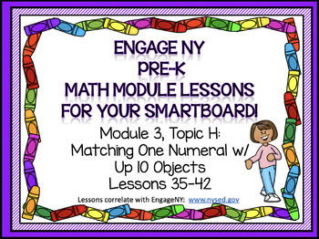 Preview of PRE-K ENGAGE NY MATH MODULE 3, TOPIC H : Lessons 35-42 for your SmartBoard!