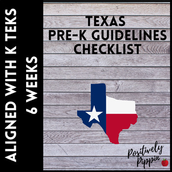 Preview of PRE-K Texas Guidelines Checklist TEKS Aligned (6 Weeks Checks)