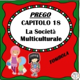 PREGO Capitolo 18 La Società Multiculturale TOMBOLA