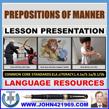 Preview of PREPOSITIONS OF MANNER: LESSON PRESENTATION
