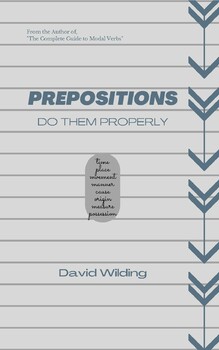 Preview of PREPOSITIONS in English - How to Do Them Properly