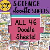 ALL the SCIENCE Doodle Sheets Grades 6-8 ~ EASY to use Not