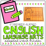Kinder English Language Arts Adapted Work Binder® { Standa
