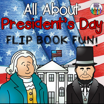 Preview of PRESIDENT'S DAY Flip Book!  All About President's Day +  Activity Pages!