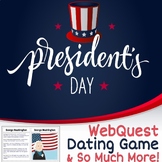 PRESIDENT'S DAY - WebQuest & Dating Game & Extension Ideas