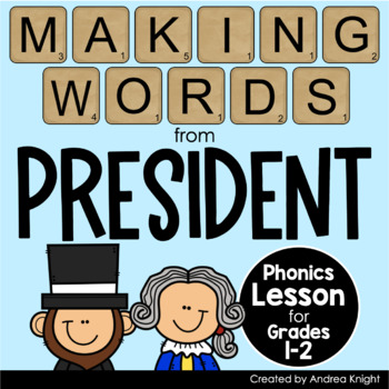Preview of Presidents' Day Phonics Activity - Word Building Phonics Lesson for Grades 1-2