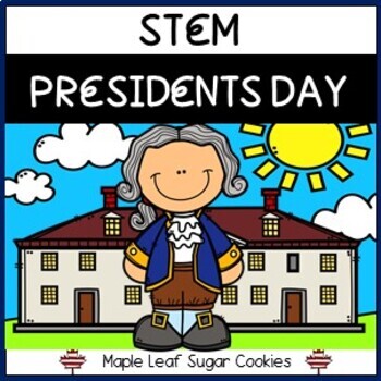 Preview of PRESIDENTS DAY STEM AND ACTIVITY PACK!!! Science, Math, Language, Art & More!!!!