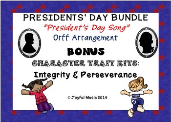 Preview of PRESIDENTS’ DAY Song, Orff, Character Ed Kits - Integrity & Perseverance BUNDLE