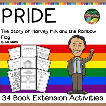 PRIDE The Story of Harvey Milk and the Rainbow Flag 34 Book Extension ...