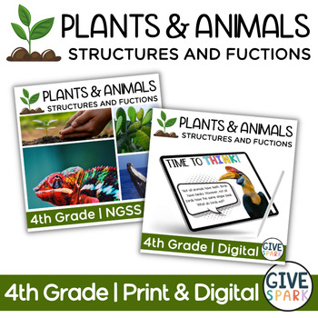 PRINT and DIGITAL - Plants and Animals Structures - Fourth Grade - NGSS ...