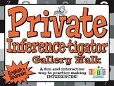 PRIVATE 'INFERENCE-TIGATOR' Gallery Walk - English & Spanish