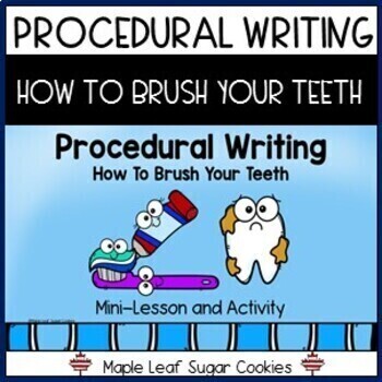 Preview of PROCEDURAL WRITING * LESSON AND ACTIVITY * HOW TO BRUSH YOUR TEETH ***
