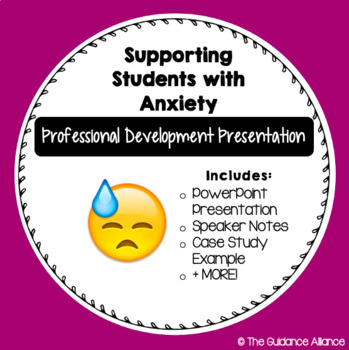 Preview of PROFESSIONAL DEVELOPMENT PRESENTATION! Supporting Students with Anxiety