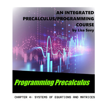 Preview of PROGRAMMING PRECALCULUS IN TI-BASIC CH. 4 - SYSTEMS OF EQUATIONS AND MATRICES