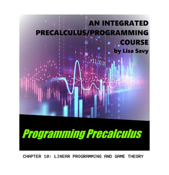 Preview of PROGRAMMING PRECALCULUS IN TI-BASIC CHAPTER 10 - LINEAR PROGRAMMING