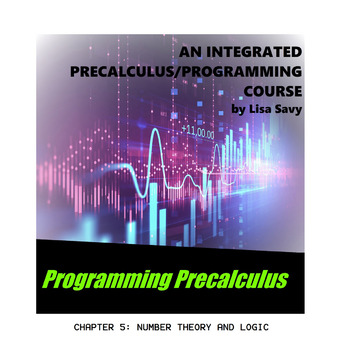 Preview of PROGRAMMING PRECALCULUS IN TI-BASIC CHAPTER 5 - NUMBER THEORY AND LOGIC
