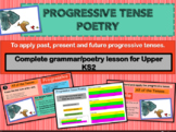 PROGRESSIVE TENSE POETRY - COMPLETE REVISION LESSON