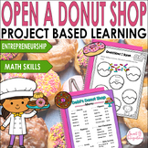 Project Based Learning Math and Entrepreneurship - Open a 