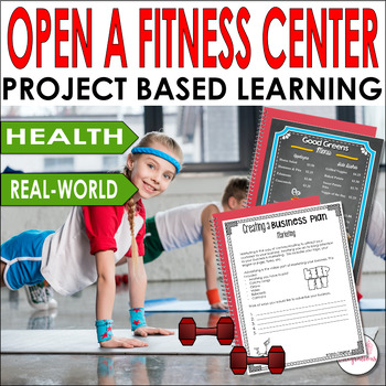 Preview of Project Based Learning Science: Open a Fitness Center - Nutrition and Fitness