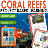Project Based Learning - Science - Save Our Coral Reefs Environmental Unit