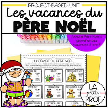 Preview of PROJECT BASED UNIT | Les vacances du Père Noël | Santa's Vacation French Writing