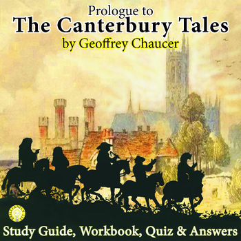 Preview of THE CANTERBURY TALES PROLOGUE UNIT STUDY GUIDE, WORKBOOK, QUIZ: POEM INCLUDED!