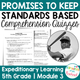 PROMISES TO KEEP Comprehension Quiz Packet | EL Module 3 |