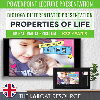 Preview of PROPERTIES OF LIFE | Differentiated PPT Slides [UK - lower KS2]