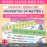 PROPERTIES OF MATTER 2 | Science Classic Word Wall (Chemis