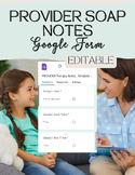PROVIDER Therapy Notes | Editable Therapy Google Forms | F