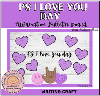 Preview of PS I love you day - Affirmation Hearts Writing Craft (SEL)