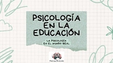 PSICOLOGÍA EN LA EDUCACIÓN