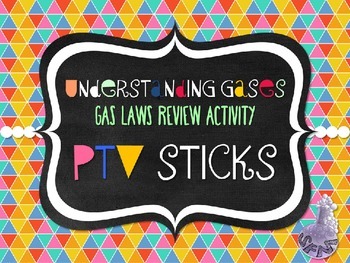 Preview of PTV Sticks Gas Laws Review Activity