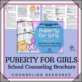 PUBERTY FOR GIRLS Counseling Brochure for Kids - SEL Schoo