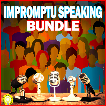 Preview of IMPROMPTU PUBLIC SPEAKING - Lessons, Activities and Games Fun!