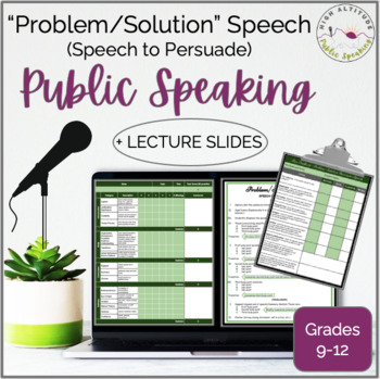 Preview of PUBLIC SPEAKING Persuasive Problem/Solution +Lecture Slides | Speech to Persuade