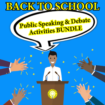 Preview of PUBLIC SPEAKING and DEBATING BACK TO SCHOOL LESSONS | TWO WEEKS of ACTIVITIES