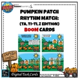 PUMPKIN PATCH RHYTHM MATCH (Ta,Ti-Ti,Z): MUSIC BOOM CARDS-